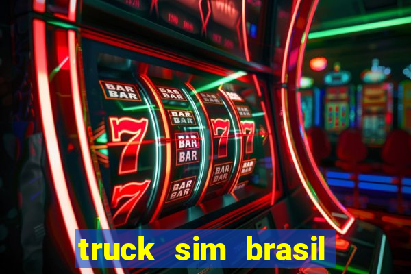 truck sim brasil dinheiro infinito